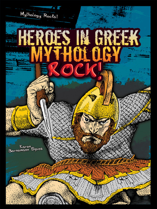 Title details for Heroes in Greek Mythology Rock! by Karen Bornemann Spies - Available